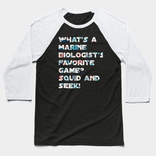 Funny marine biologist jokes Baseball T-Shirt